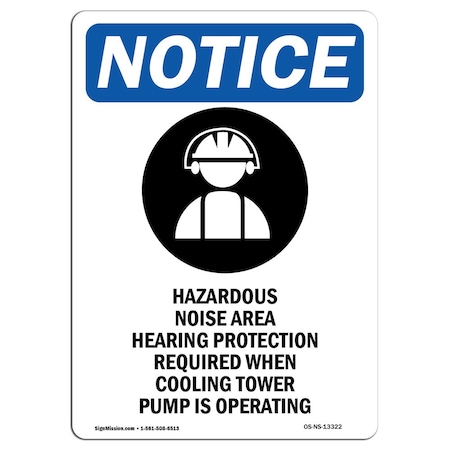 Signmission Sign, 14" H, 10" W, Rigid Plastic, Hazardous Noise Area Sign, Portrait, 1014-V-13322 OS-NS-P-1014-V-13322
